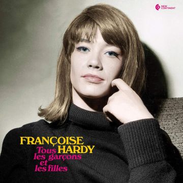 FRANCOISE HARDY - TOUS LES GARCONS ET LES FILLES