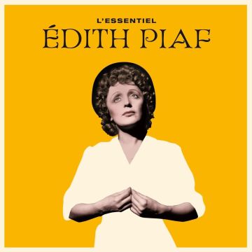 EDITH PIAF - L'ESSENTIEL