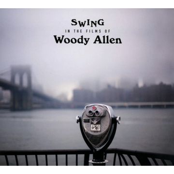 VARIOUS ARTISTS - SWING IN THE FILMS OF WOODY ALLEN