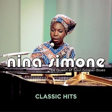 NINA SIMONE - CLASSIC HITS / QUEEN OF SOUL-GOSPEL-BLUES