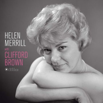 HELEN MERRILL - HELEN MERRILL WITH CLIFFORD BROWN (COVER PHOTO BY JEAN-PIERRE LEL
