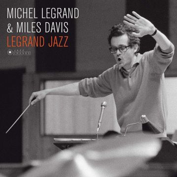 MILES; MICHEL LEGRAND DAVIS - LEGRAND JAZZ (COVER PHOTO BY JEAN-PIERRE LELOIR/GATEFOLD 180G EDI