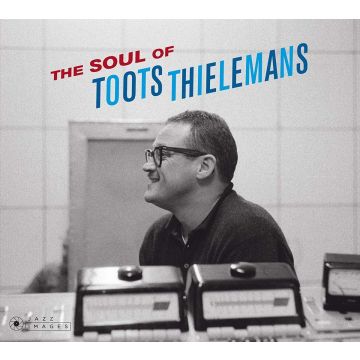 TOOTS THIELEMANS - SOUL OF TOOTS THIELEMANS (24BIT REMASTER/8 BONUS TRACKS/COVER JEA