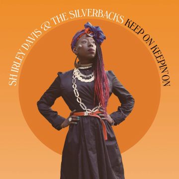 DAVIS,SHIRLEY & THE SILVERBACKS - KEEP ON KEEPIN' ON