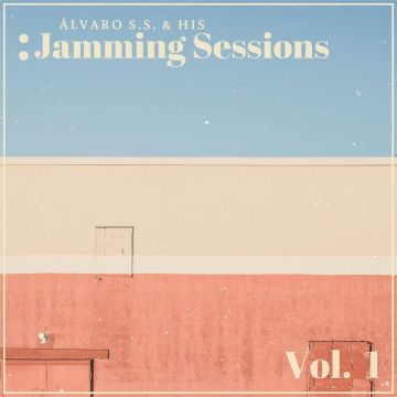 ALVARO S. S. & HIS JAMMING SESSIONS - VOL. 1