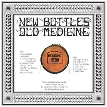 MEDICINE HEAD - NEW BOTTLES OLD MEDICINE