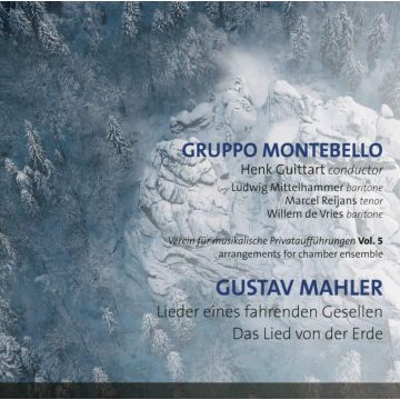 GRUPPO MONTEBELLO; HENK GUITTART - GUSTAV MAHLER: LIEDER EINES FAHRENDEN GESELLEN