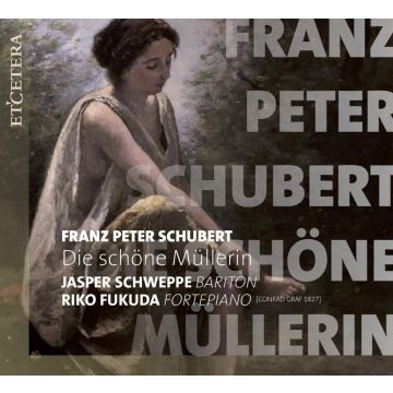 JASPER; RIKO FUKUDA SCHWEPPE - SCHUBERT: DIE SCHONE MULLERIN