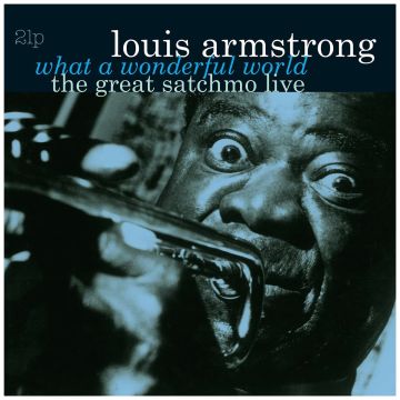 LOUIS ARMSTRONG - WHAT A WONDERFUL WORLD: GREAT SATCHMO LIVE (180G)