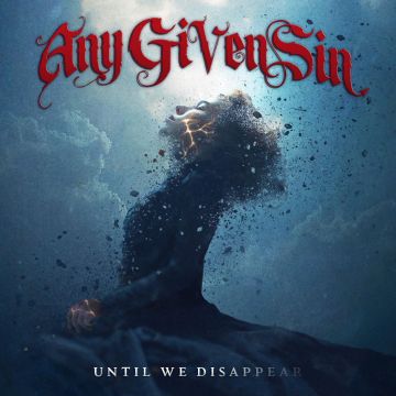 ANY GIVEN SIN - UNTIL WE DISAPPEAR