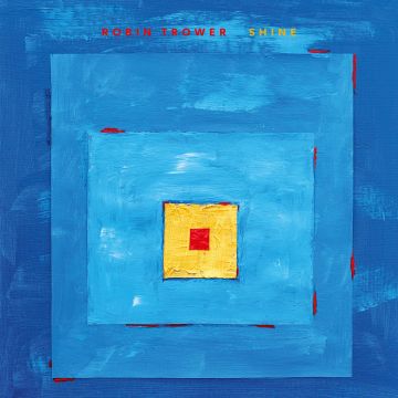 ROBIN TROWER - SHINE