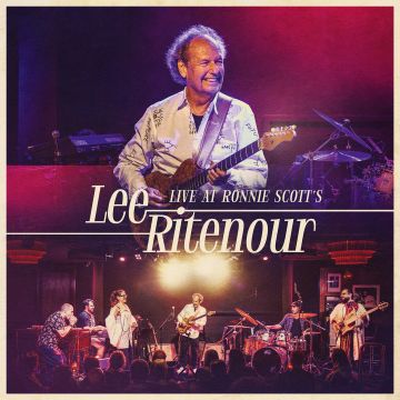 Lee Ritenour - Live at Ronnie Scott's