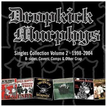 DROPKICK MURPHYS - SINGLES COLLECTION VOL.2