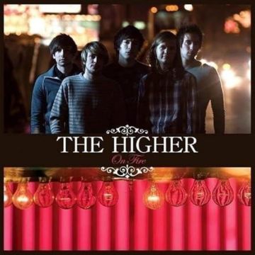 HIGHER, THE - ON FIRE