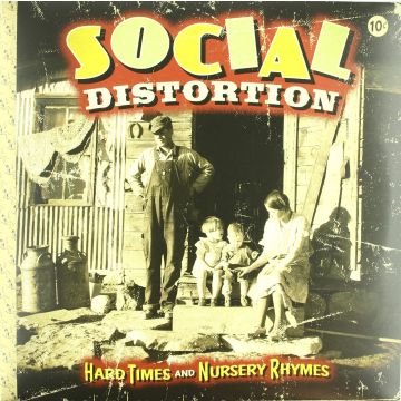 SOCIAL DISTORTION - HARD TIMES & NURSERY RHYMES