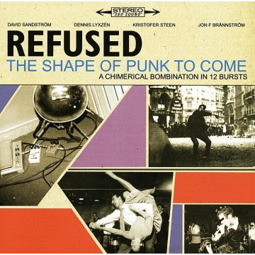 REFUSED - SHAPE OF PUNK TO COME