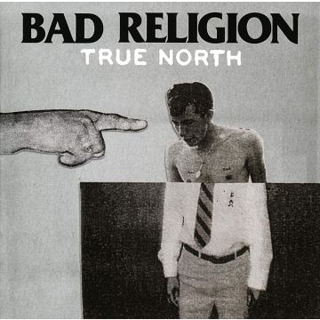 BAD RELIGION - TRUE NORTH