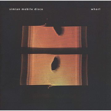 SIMIAN MOBILE DISCO - WHORL
