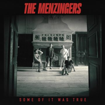 MENZINGERS - SOME OF IT WAS TRUE