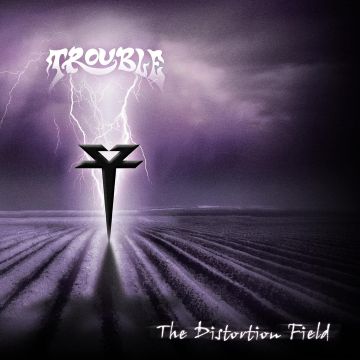 TROUBLE - DISTORTION FIELD