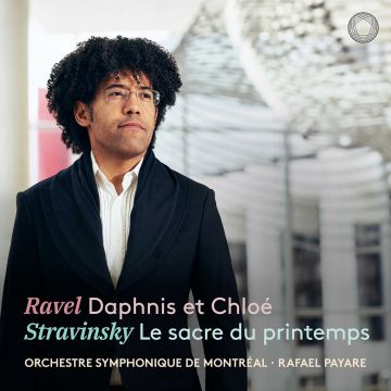ORCHESTRE SYMPHONIQUE DE MONTREAL - RAVEL: DAPHNIS ET CHLOE; STRAVINSKY: LE SACRE DU