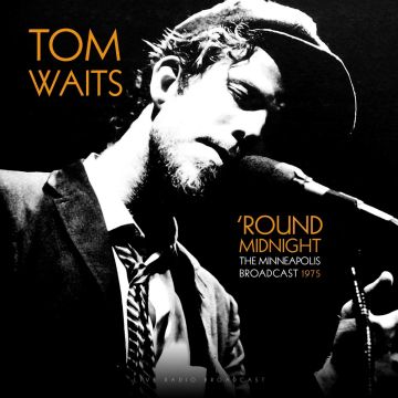 TOM WAITS - BEST OF ROUND MIDNIGHT MINNEAPOLIS LIVE 1975