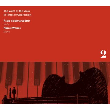 MARCEL WORMS; ASDIS VALDIMARSDOTTIR - ASDIS VALDIMARSDOTTIR: THE VOICE OF THE VIOLA IN TIMES OF OPPRESS