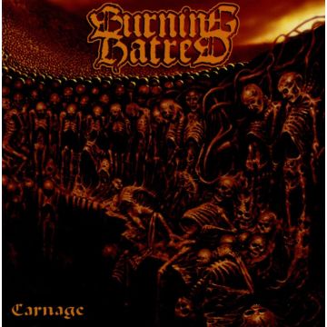 BURNING HATRED - CARNAGE