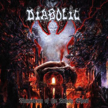 DIABOLIC - MAUSOLEUM OF THE UNHOLY GHOST