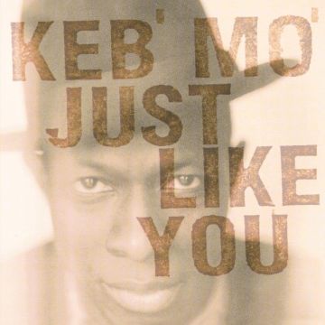KEB' MO - JUST LIKE YOU (180G)