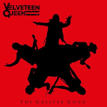 VELVETEEN QUEEN - GREATER GOOD