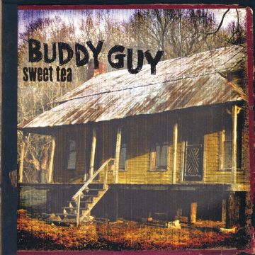 BUDDY GUY - SWEET TEA (24BIT REMASTER)