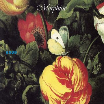 MORPHINE - GOOD (24BIT REMASTER)