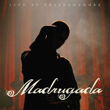 MADRUGADA - LIVE AT TRALFAMADORE (24BIT REMASTER)
