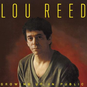 LOU REED - GROWING UP IN PUBLIC