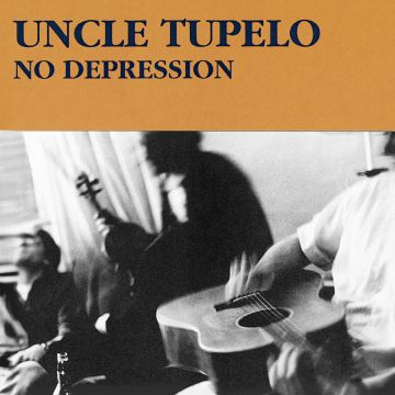UNCLE TUPELO - NO DEPRESSION (IMPORT)