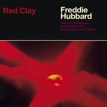 FREDDIE HUBBARD - RED CLAY (IMPORT)