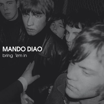 MANDO DIAO - BRING 'EM IN (IMPORT)