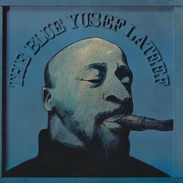 YUSEF LATEEF - BLUE YUSEF LATEEF