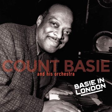 BASIE,COUNT & ORCHESTRA - BASIE IN LONDON: LIVE 1956