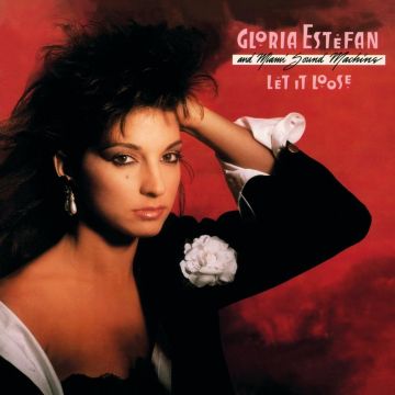 Gloria Estefan and Miami Sound Machine - Let It Loose