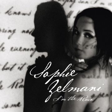 SOPHIE ZELMANI - I'M THE RAIN (WHITE VINYL/180G/NUMBERED)
