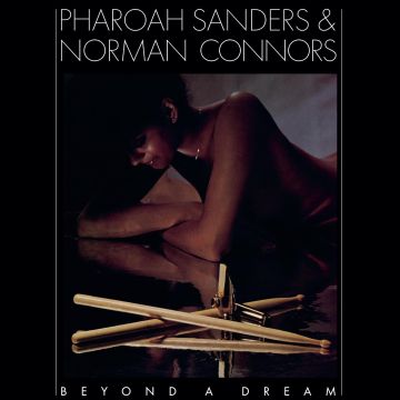 SANDERS,PHAROAH & NORMAN CONNORS - BEYOND A DREAM (LIVE AT MONTREUX JAZZ FESTIVAL) (BLUE VINYL/180G)