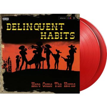 DELINQUENT HABITS - HERE COME THE HORNS (RED VINYL/180G)
