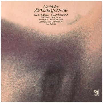 CHET BAKER - SHE WAS TOO GOOD TO ME (NUMBERED/CRYSTAL CLEAR VINYL)