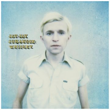 JAY-JAY JOHANSON - WHISKEY (TRANSLUCENT BLUE VINYL/180G/NUMBERED)