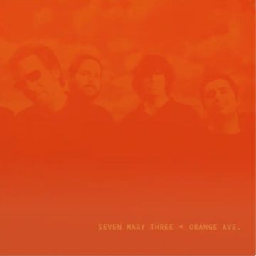 Seven Mary Three - Orange Ave.