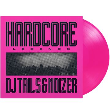 DJ TAILS & NOIZER - HARDCORE LEGENDS (TRANSLUCENT PINK VINYL/180G/NUMBERED)