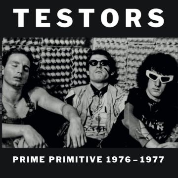TESTORS - PRIME PRIMITIVE: 1976-1977