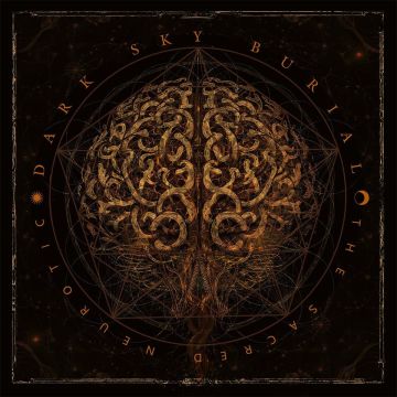 DARK SKY BURIAL - SACRED NEUROTIC